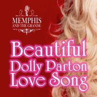 Beautiful Dolly Parton Love Song (HD Remaster) by Memphis and The Grande