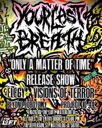 "Only a Matter of Time" - RELEASE SHOW NIGHT ONE (Waterloo, IA)