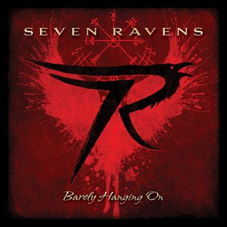 Seven Ravens - Barely Hanging On