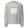 Dream Big Unisex Sweatshirt 