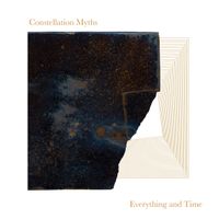 Everything and Time by Constellation Myths