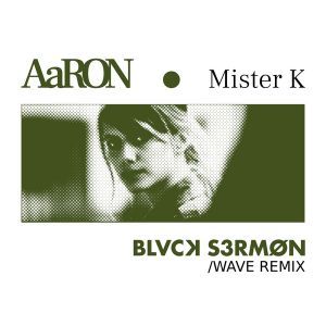 Mister K - AaRON remix - 2026
