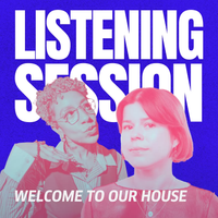 Listening Session: Welcome To Our House