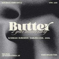 Butter 2 Year Anniversary