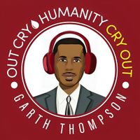 Out Cry - Humanity Cry Out by GarthThompson