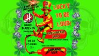 LUCKY To Be LOUD! w/Firecracker Smile & Damage, LLC