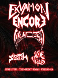Encore in support of Exvamon, with special guests: Lucid, Vae Victus, and War Scream
