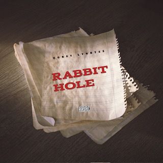 CoreyJ - Rabbit Hole (Single)

