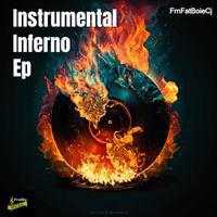 Instrumental Inferno Ep by FrnFatBoieCj