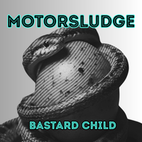 Bastard Child by Motorsludge