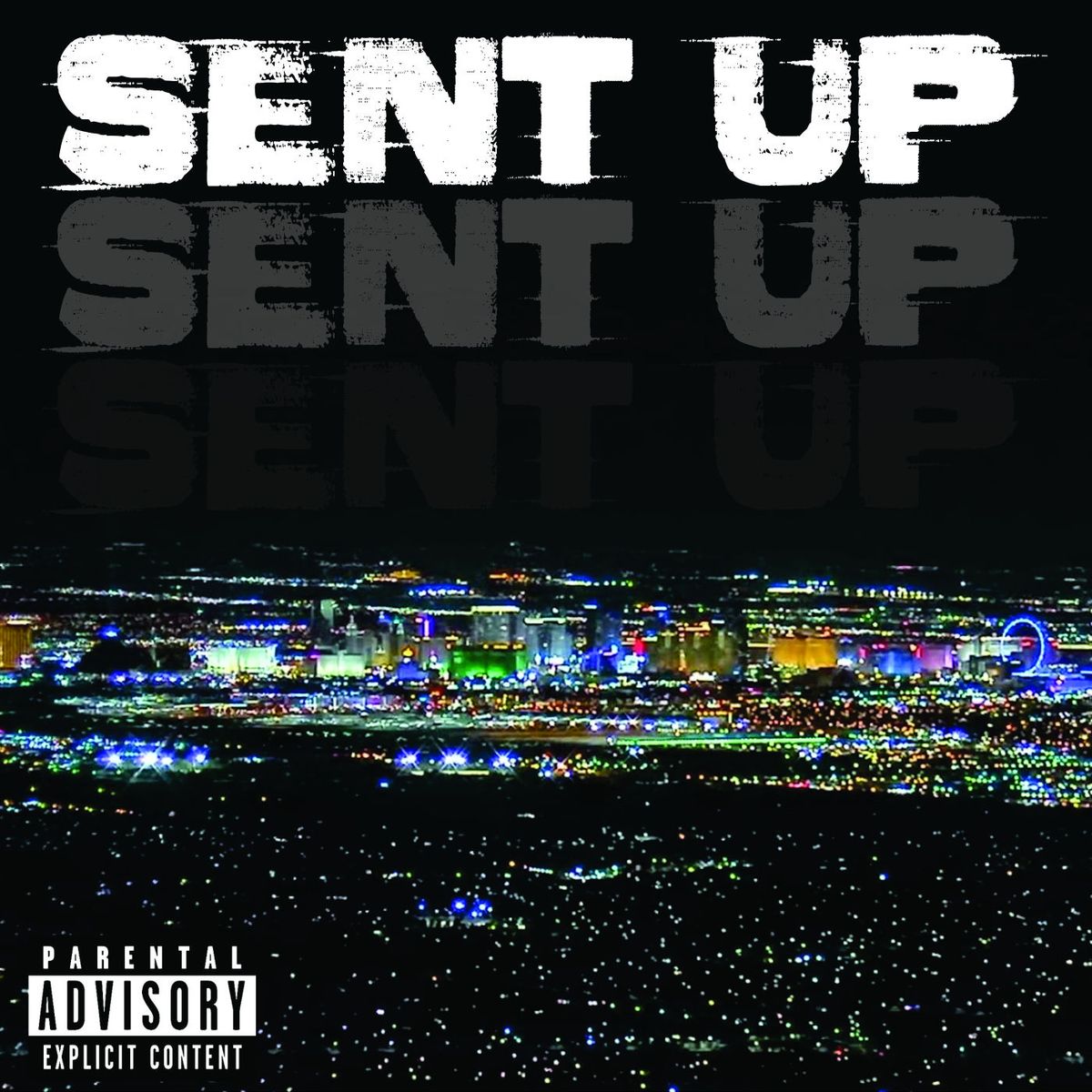 VIOLATOR DJ SHOWTYME FEAT. DONNIE, TJ RYKER, GLORY TAYLOR AND PLANET ASIA           SENT UP