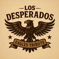 LOS DESPERADOS EAGLES TRIBUTE Dundas Ontario