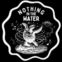 Nothing in the Water