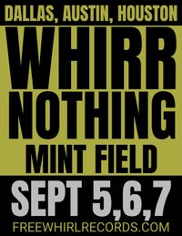 Whirr, Nothing and Mint Field live in Austin, TX