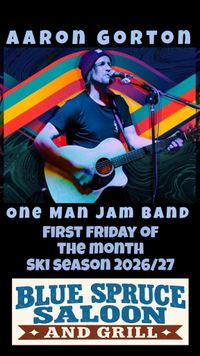 Aaron Gorton Music: One Man Jam  Band