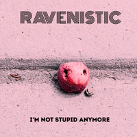 I'm Not Stupid Anymore by Ravenistic