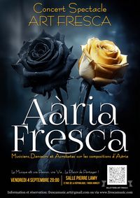 ART FRESCA  Concert Spectacle - 04 Septembre 2026 - SALLE PIERRE LAMY- ANNECY