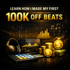 Learn How I Made My First 100K Off Beats