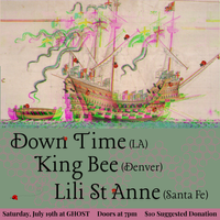 Lili St Anne, King Bee (Denver), and Down Time (LA)