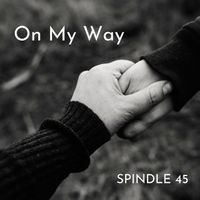 On My Way by Spindle 45
