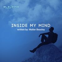 Inside My Mind by The Bleuzone Ambient Improv