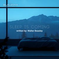 Sleep Is Coming by The Bleuzone Ambient Improv
