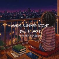 Warm Summer Night (With Sax) by Walter Beasley