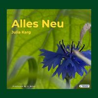 Alles Neu von Julia Karg