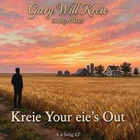 Kreie Your eie's Out by Gary Will Kreie