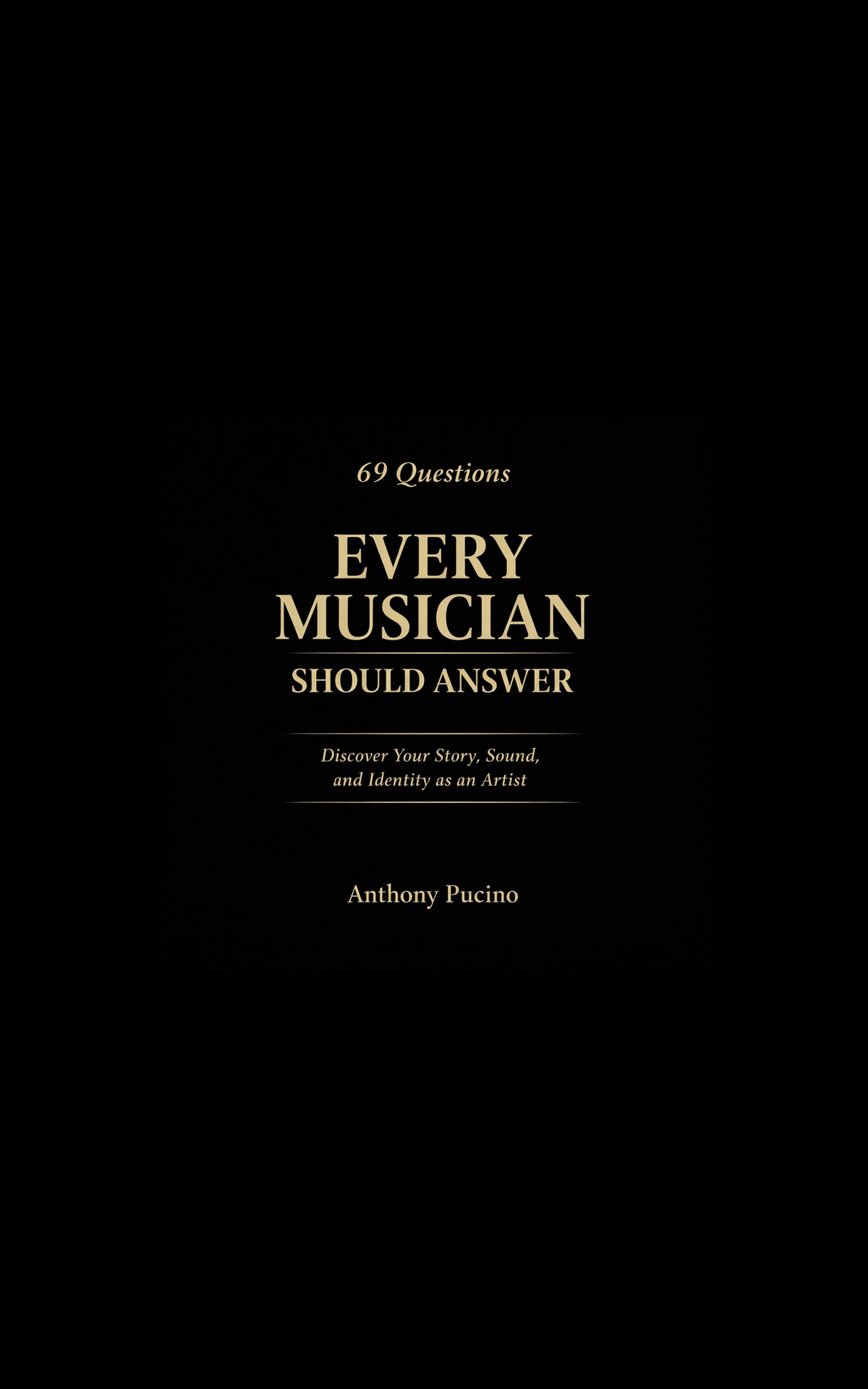 69 Questions Every Musician Should Answer (E-Book)