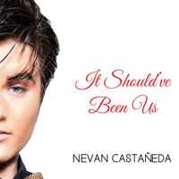 It Should've Been Us by Nevan Castaneda