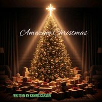Amazing Christmas by Written by Kenric Carson