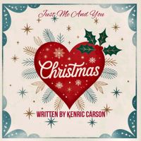 Just me and you by Written by Kenric Carson