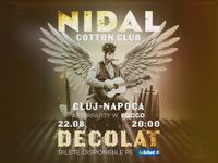 NIDAL - "Decolat" Solo Tour @Cotton Club 22AUG25 - Cluj-Napoca after w/ Poggo