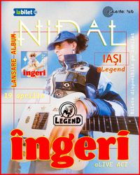 NIDAL “îngeri” @LEGEND 19APR26