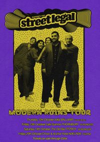 Street Legal 'Modern Ruins' single tour