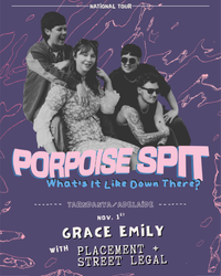 Porpoise Spit 'What's It Like Down There?' album tour
