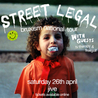 Street Legal 'Bruxism' national tour
