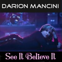 See It Believe It by Darion Mancini