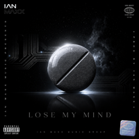 lose my mind by Ian Maxx