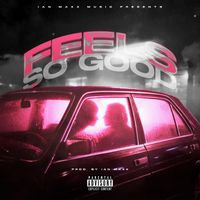 Feels So Good by Ian Maxx