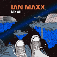 Mix A11 by Ian Maxx