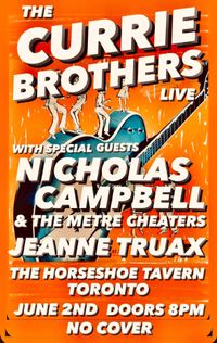 THE CURRIE BROTHERS : Featuring Nicholas Campbell, Jeanne Truax 