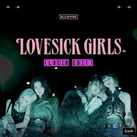 LoveSick Girls (Lucio Edit) by BlackPink