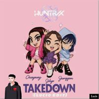 Takedown (Lucio Edit) by Huntr/x