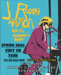 J Roddy Walston and the Automatic Band w/The Poppletons