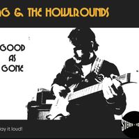 Good As Gone by MG & The Howlrounds