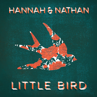 Little Bird by Hannah & Nathan