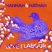 Love And Labour by Hannah & Nathan