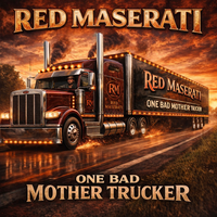 One Bad Mother Trucker by Red Maserati